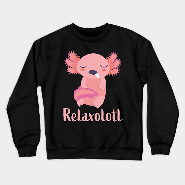 Funny Relaxolotl Axolotl Gift Cute Pet Animal Crewneck Sweatshirt by qwertydesigns